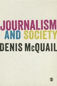 Journalism and Society; Denis McQuail; 2013