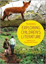Exploring Children's Literature; Gamble Nikki; 2013