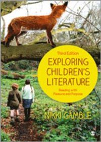 Exploring Children's Literature; Nikki Gamble; 2013