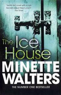 The Ice House; Minette Walters; 2012