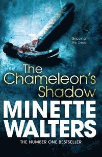 The Chameleon's Shadow; Minette Walters; 2012