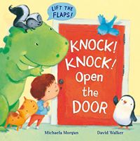 Knock! Knock! Open the Door; Michaela Morgan; 2013