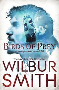 Birds Of Prey; Wilbur Smith; 2013