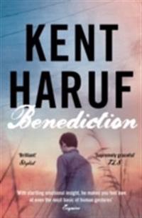 Benediction; Kent Haruf; 2014
