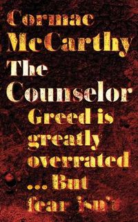 The Counselor; Cormac McCarthy; 2013