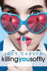 Young, Gifted and Dead 2: Killing You Softly; Carver Lucy; 2014