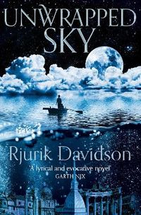 Unwrapped Sky; Rjurik Davidson; 2015