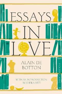 Essays In Love; Alain de Botton; 2015