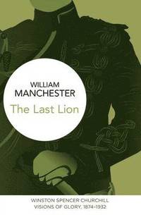 The Last Lion: Winston Spencer Churchill; Manchester William; 2015