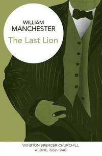 The Last Lion: Winston Spencer Churchill; Manchester William; 2015