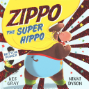 Zippo the Super Hippo; Gray Kes; 2015