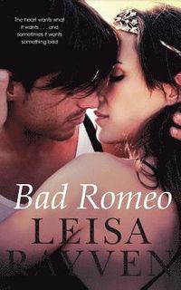 Bad Romeo; Leisa Rayven; 2015