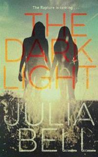 The Dark Light; Julia Bell; 2015