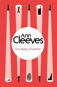 The Baby-Snatcher; Ann Cleeves; 2014