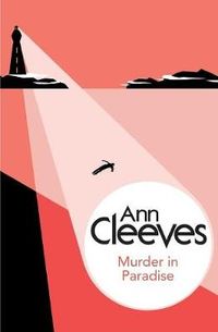 Murder in Paradise; Ann Cleeves; 2014
