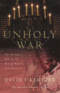 Unholy War; David I. Kertzer; 2015