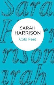 Cold Feet; Sarah Harrison; 2015