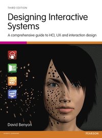 Designing Interactive Systems: A comprehensive guide to HCI, UX and interaction design; David Benyon; 2013