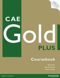 CAE Gold Plus Coursebook with Access Code and CD-ROM Pack; Nick Kenny; 2013
