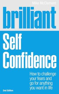 Brilliant Self-Confidence; Mike McClement; 2012