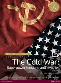 Pearson Baccalaureate: History The Cold War: Superpower Tensions and Rivalries 2e bundle; Keely Rogers; 2015