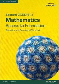 Edexcel GCSE (9-1) Mathematics - Access to Foundation Workbook: Statistics & Geometry pack of 8; null; 2015
