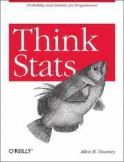 Think Stats; Allen B. Downey; 2011