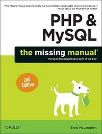 PHP & MySQL: The Missing Manual; Brett McLaughlin; 2012