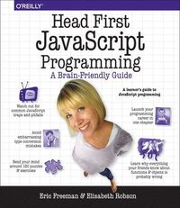 Head First JavaScript Programming; Eric T. Freeman, Elisabeth Robson; 2014