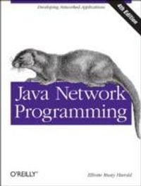 Java Network Programming; Elliotte Rusty Harold; 2013