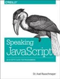 Speaking JavaScript; Axel Rauschmayer; 2014
