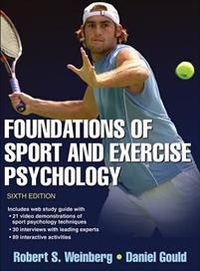 Foundations of Sport and Exercise Psychology; Weinberg Robert S., Gould Daniel; 2014