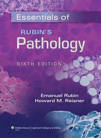 Essentials of Rubin's Pathology; Rubin Emanuel, Reisner Howard; 2013
