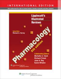 Pharmacology; Richard A Harvey, Michelle A Clark, Richard Finkel, Jose A Pharm D Rey, Karen Whalen; 2011
