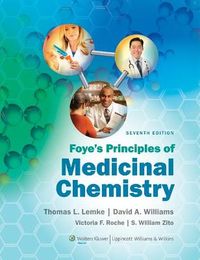 Foye's Principles of Medicinal Chemistry; William O. Foye; 2012