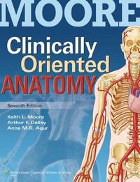 Clinically Oriented Anatomy; Keith L Moore, Arthur F Dalley, Anne M R Agur; 2013