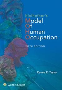 Kielhofner's Model of Human Occupation; Renee Taylor; 2017