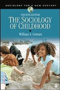The Sociology of Childhood; William A. Corsaro; 2014