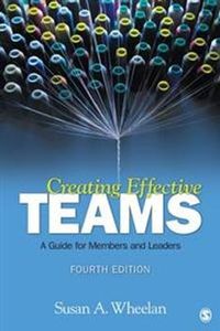 Creating Effective Teams; Susan A. Wheelan; 2012