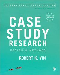 Case Study Research; Robert K. Yin; 2013