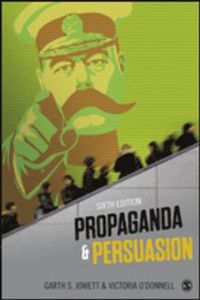 Propaganda & Persuasion; Garth S Jowett, Victoria O'Donnell; 2014