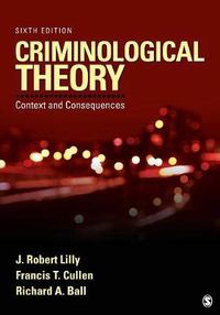 Criminological Theory; Lilly J. Robert, Cullen Francis T., Ball Richard A.; 2015