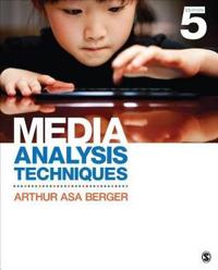 Media Analysis Techniques; Arthur Asa Berger; 2013