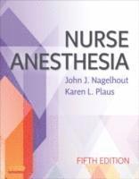 Nurse Anesthesia; John J Nagelhout; 2013