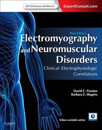 Electromyography and Neuromuscular Disorders; Preston David C., Shapiro Barbara E.; 2012