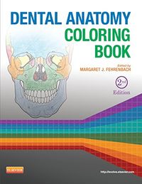 Dental Anatomy Coloring Book; Margaret J Fehrenbach; 2013