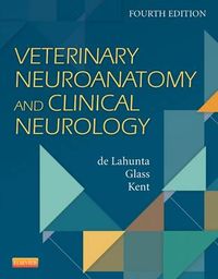 Veterinary Neuroanatomy and Clinical Neurology; Alexander De Lahunta; 2014