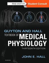 Guyton and Hall Textbook of Medical Physiology; John E. Hall; 2015