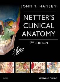 Netter's Clinical Anatomy; John T. Hansen, Frank H. Netter; 2014