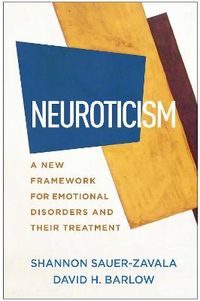 Neuroticism; Shannon Sauer-Zavala, David H. Barlow; 2021